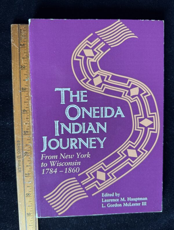 Oneida Indian Journey: From New York to Wisconsin, 1784–1860