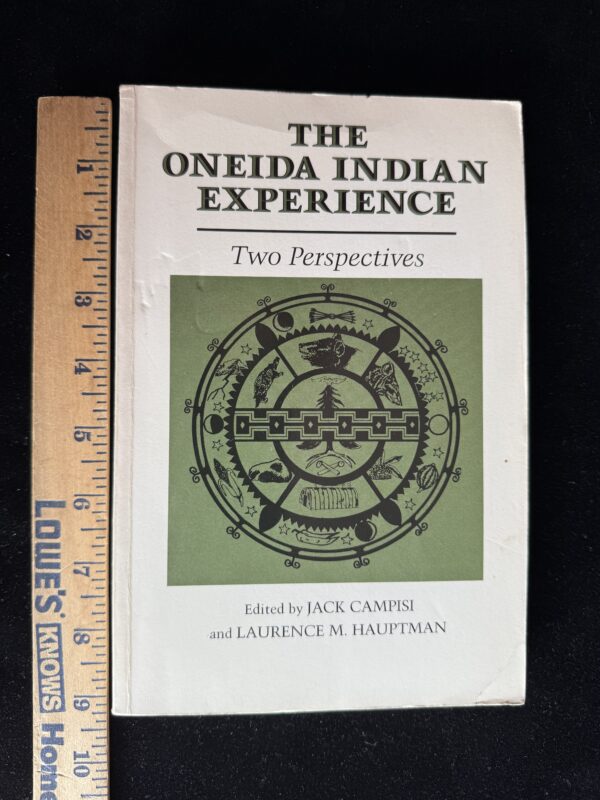 The Oneida Indian Experience: Two Perspectives