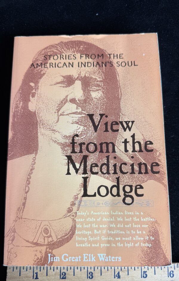 View from the Medicine Lodge: Stories from the American Indian's Soul