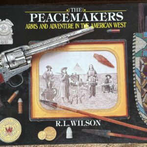 The Peacemakers: Arms Adventure in the American West